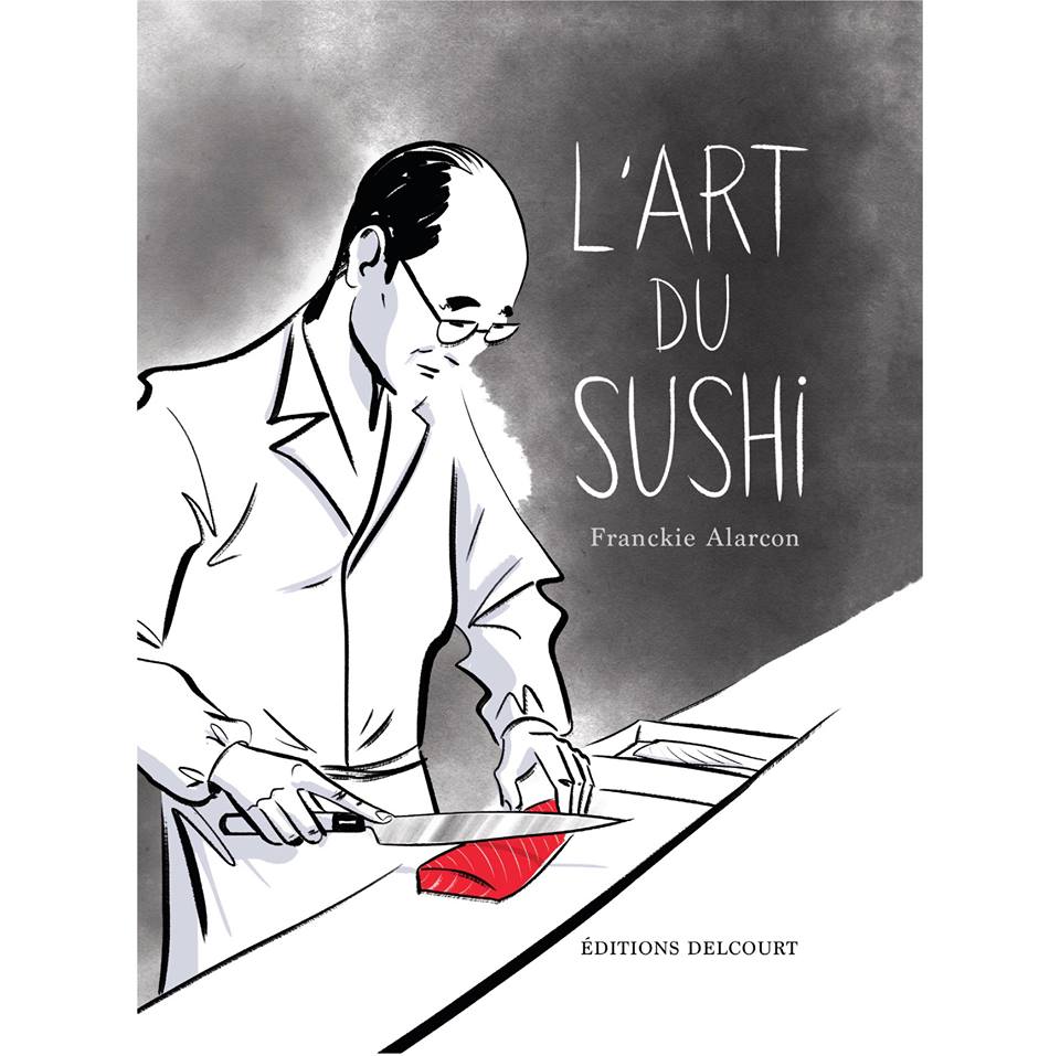 Maître Mizutani découpe du saumon - Couverture de la bande dessinée L'art du sushi par Franckie Alarcon